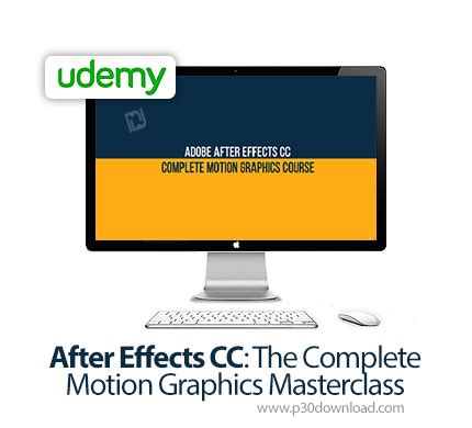 After Effects CC Class: Complete Course .